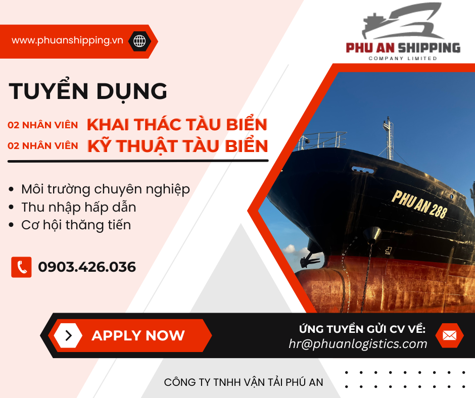 Phu An Shipping is recruiting marine engineering and operations staff.